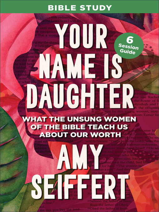 Title details for Your Name Is Daughter Bible Study by Amy Seiffert - Available